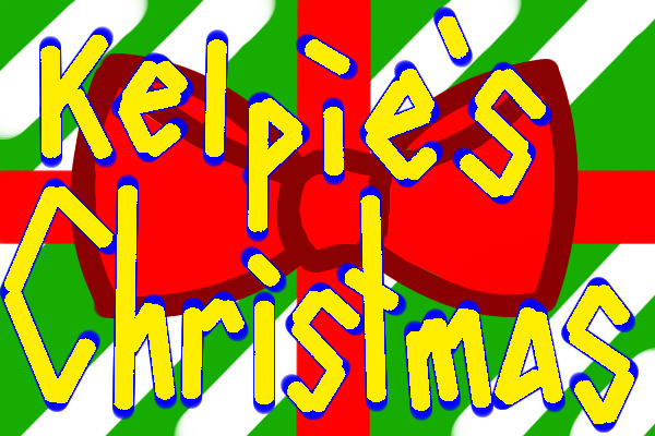 Kelpie's Christmas - Contest winners announced.