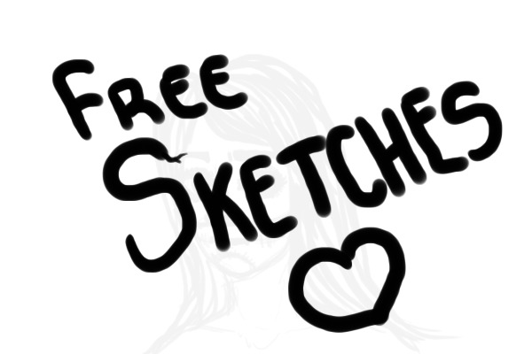 Free Sketches - Please Read