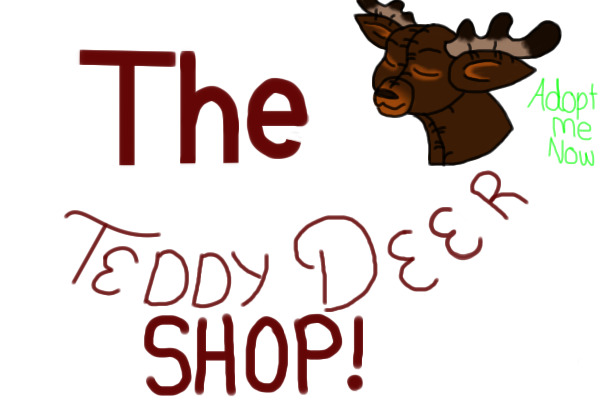 Adopt a Teddy-Deer! REVAMPED SHOP OPEN NOW