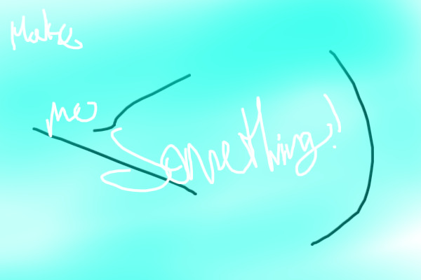 Make Something Out Of This!
