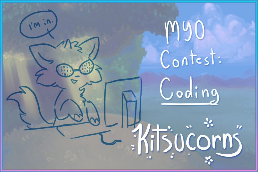 Kitsucorns :: Custom/MYO Contest: Coding [WINNER pg. 4]