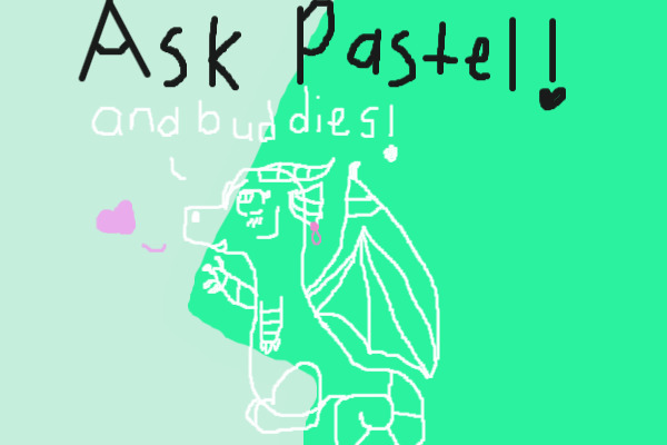 Ask pastel! And~buddies~