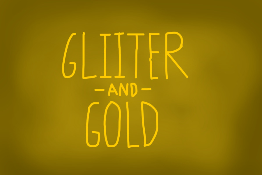 glitter and gold - personal lyricstuck