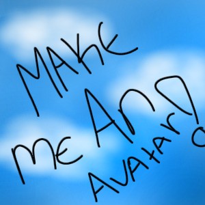 Make me an Avatar!