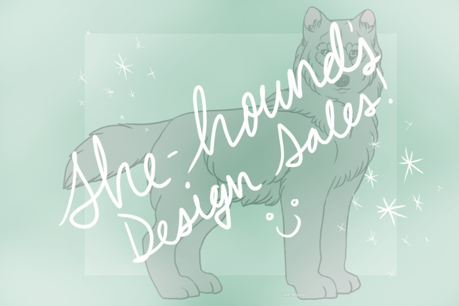 --She-Hound's Design Sales!--