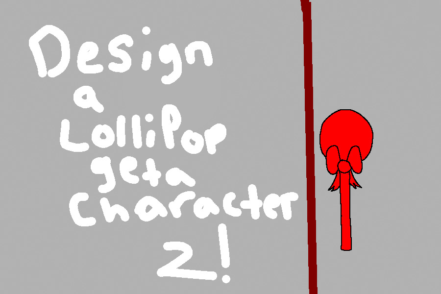 Design a Lollipop get a Character 2!-