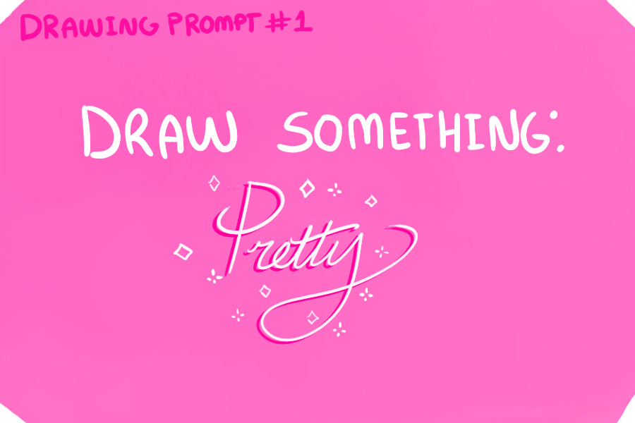 drawing prompt challenge (topic: pretty!)