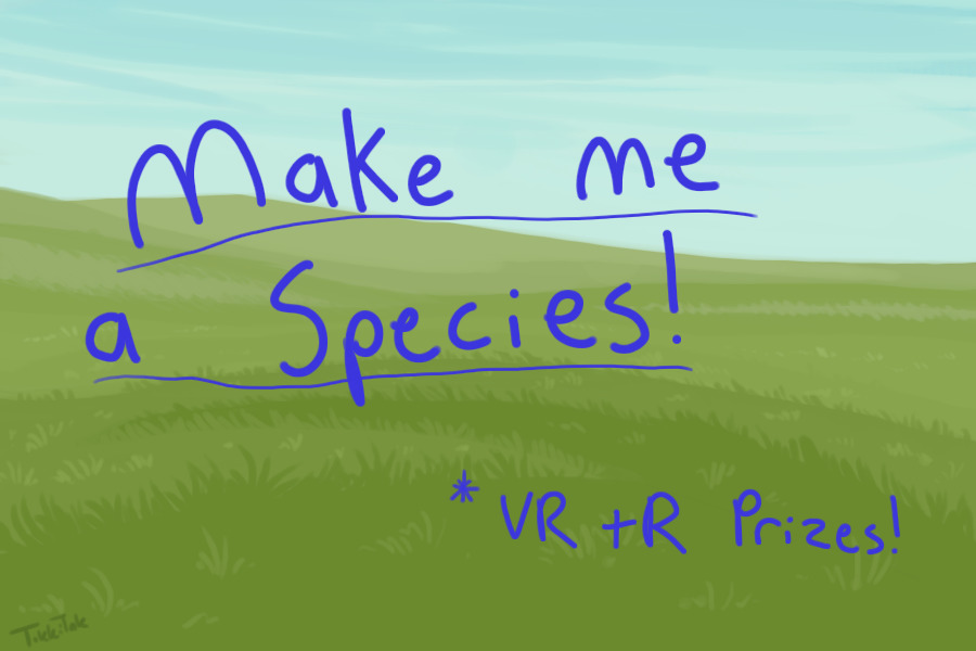 Species Contest! VR + R Prizes! WINNERS CHOSEN