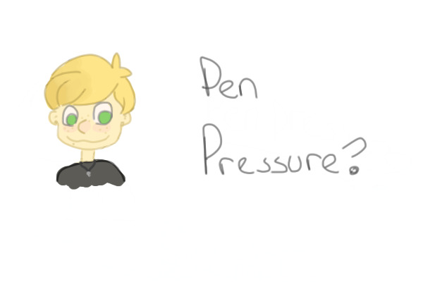 Pen pressure?