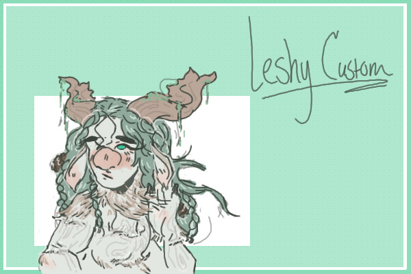 ★ leshy custom