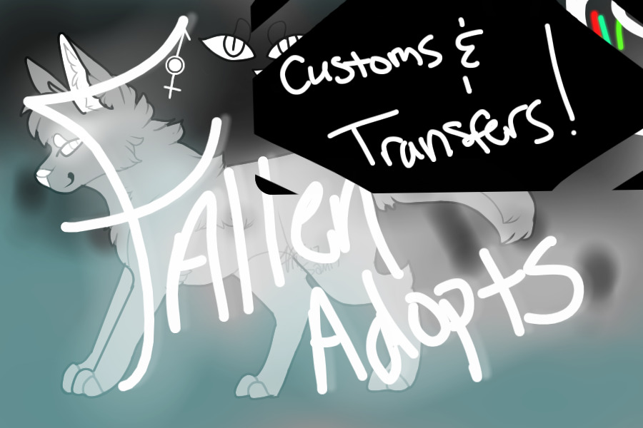 Fallen Adopts | Customs and Transfers Thread!