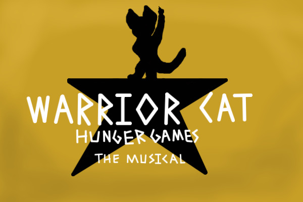 Warrior Cat Hunger Games: The Musical