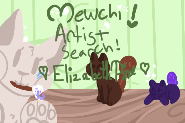 Mewchi Artist Search ~ ElizabethPine