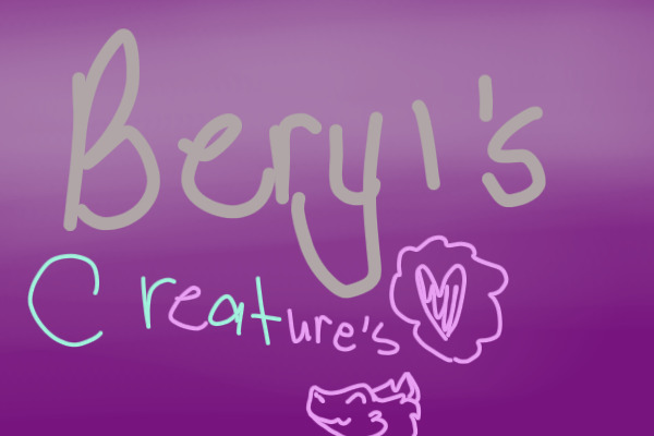 Beryl's Creatures!