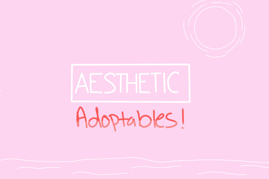 aesthetic adoptables !