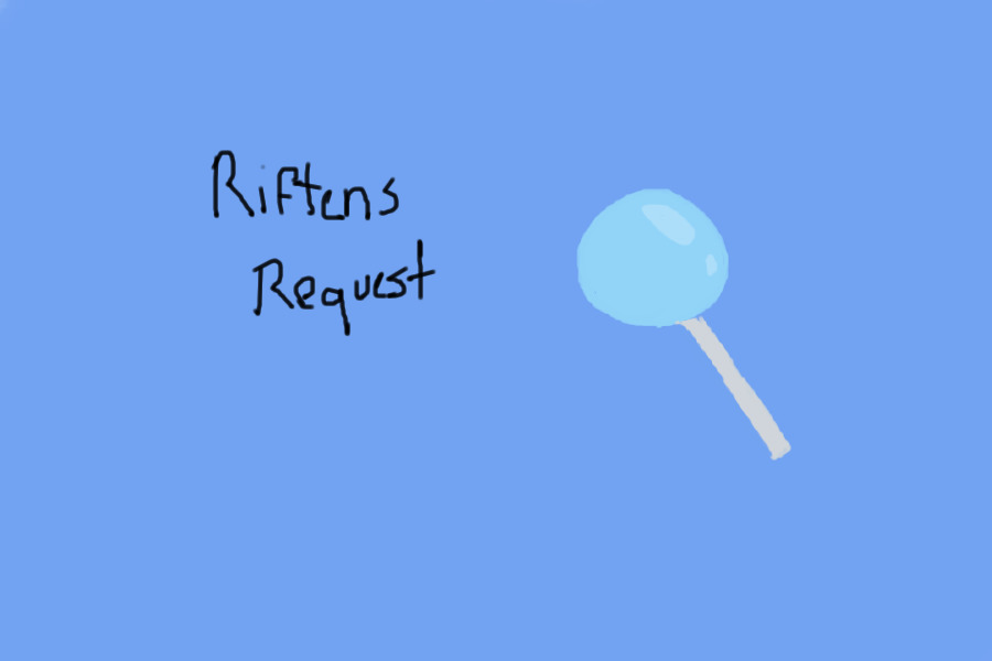 Riftens Request <3