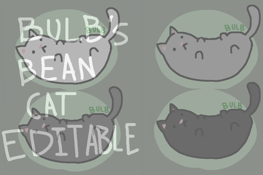 Bulb's Bean Cat Editable!