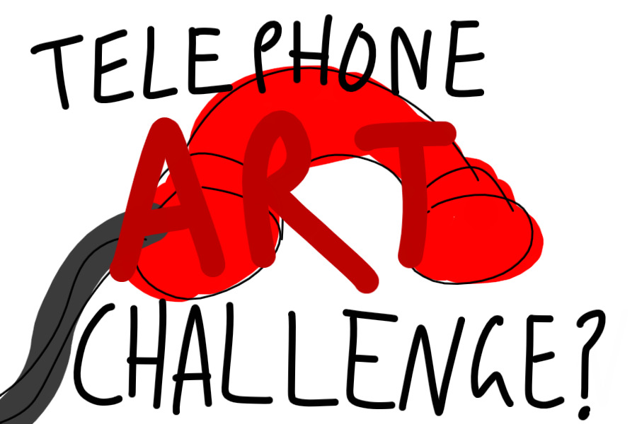 telephone art challenge?