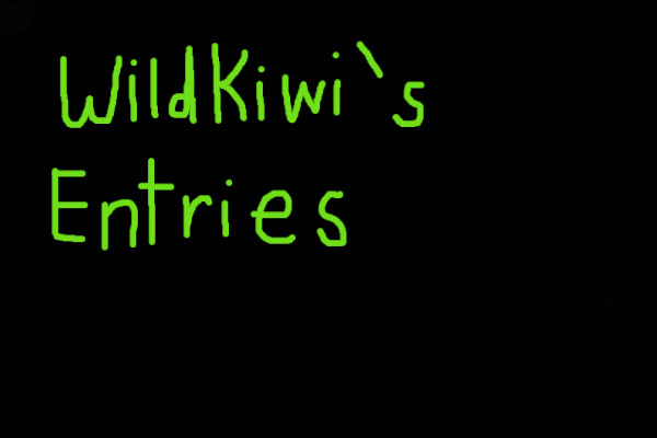 WildKiwi's Entries
