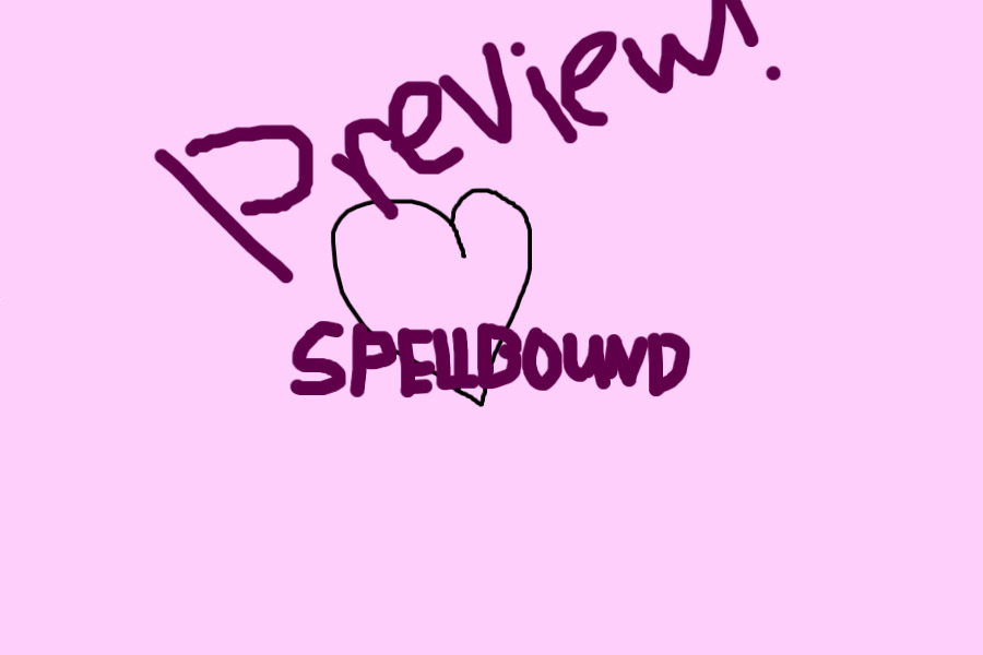 Spellbound:PREVIEW.