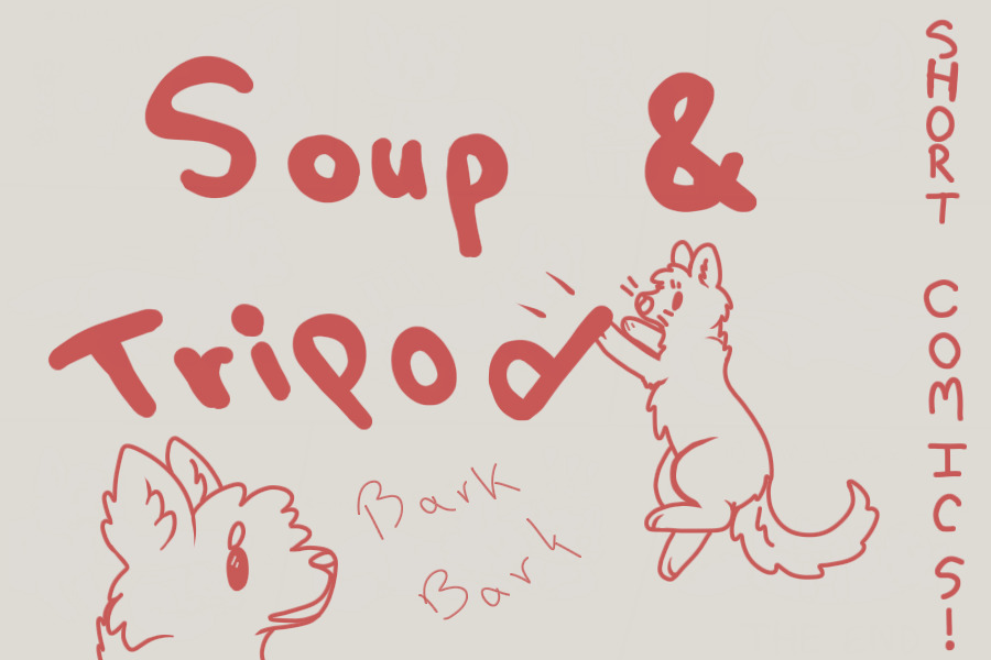Soup & Tripod - short comics