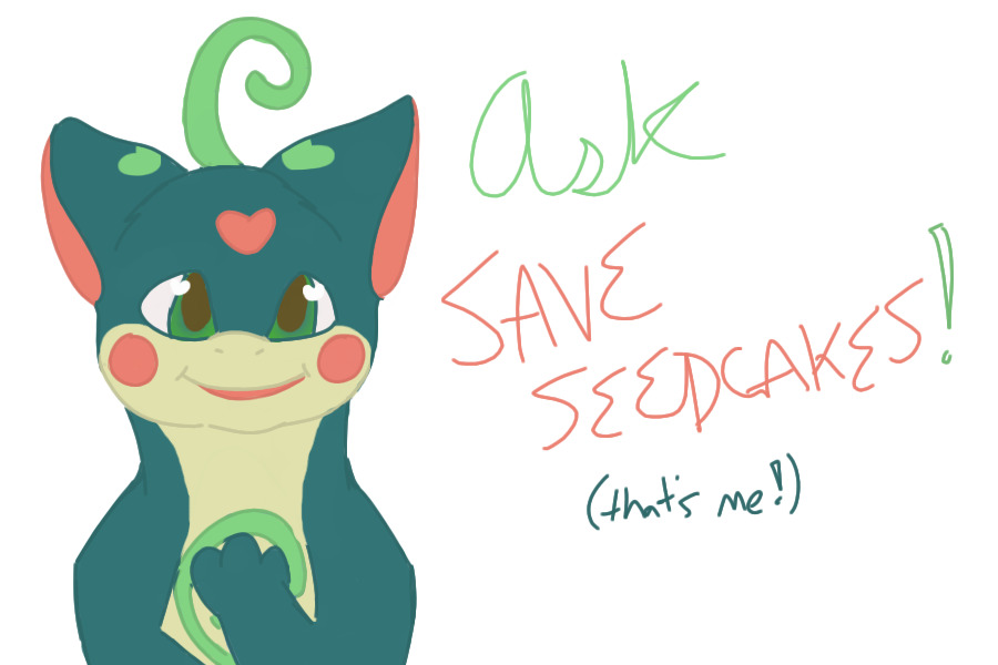 Ask save seedcakes (oh, that's me!)
