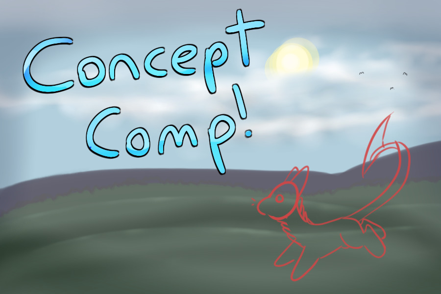 Concept Comp! Closed - Prizes to be distributed shortly <3