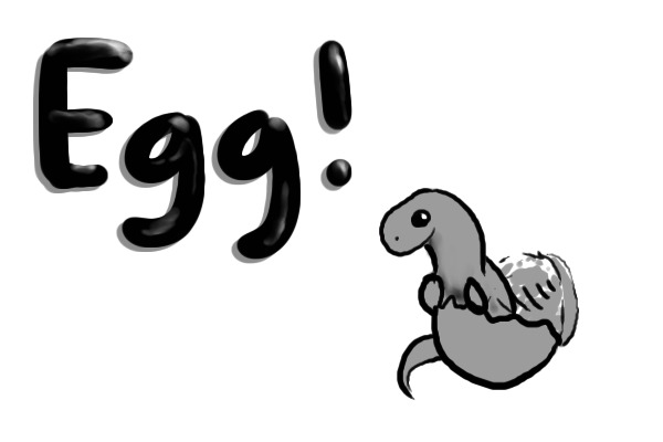 Egg!