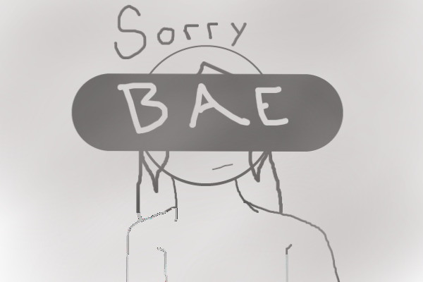 Sorry Bae