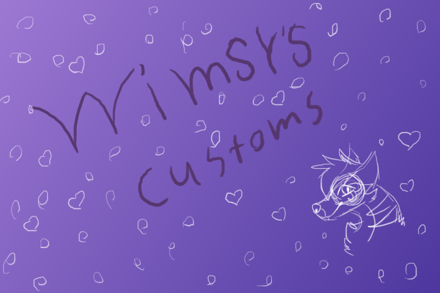 Wimsy's customs OPEN