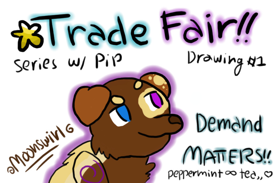 "Trade Fair!!" Series w/ Pip #1