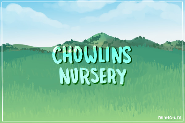 Chowlin Nursery