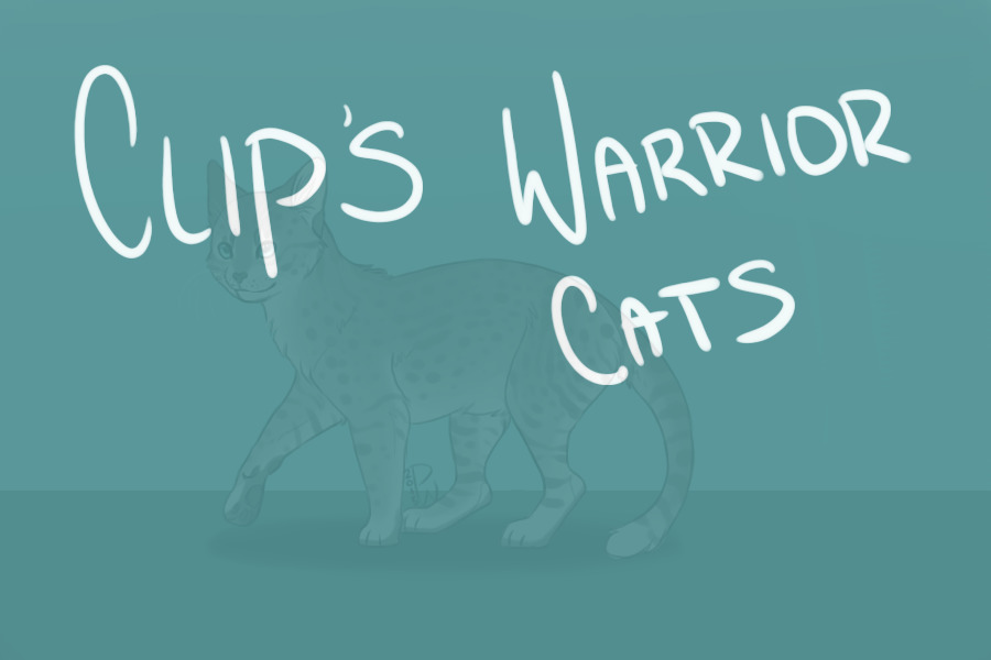 Clip ♡'s Warrior Cats
