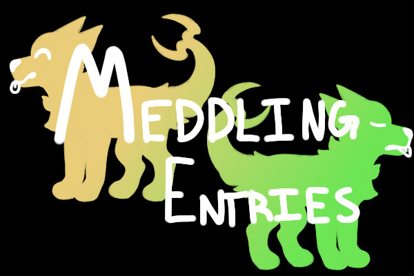 Meddling Entries