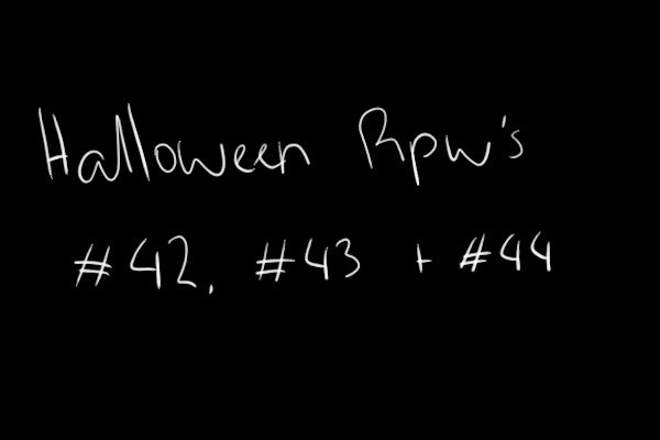 Halloween RPW's 42-44