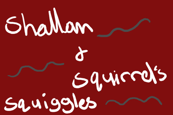 [ Squiggles ]