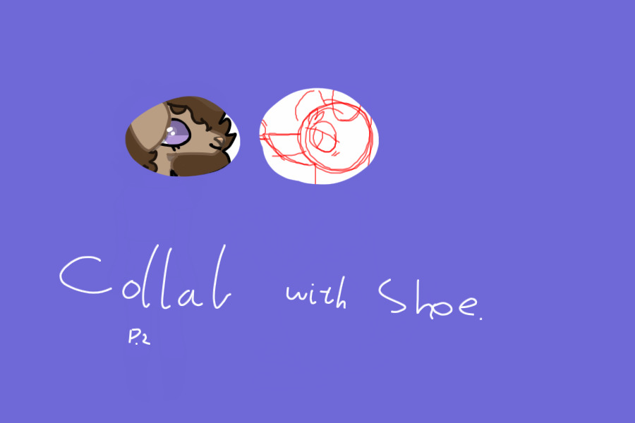 Collab with Shoe p.2