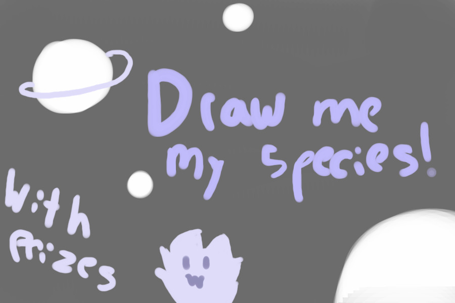 Draw my species! With prizes! Open!