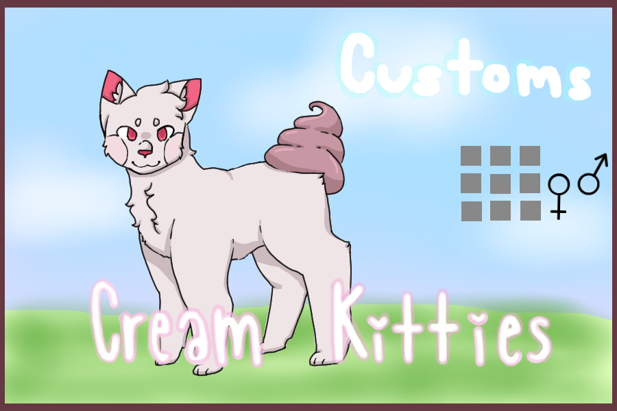 Cream Kitties Customs