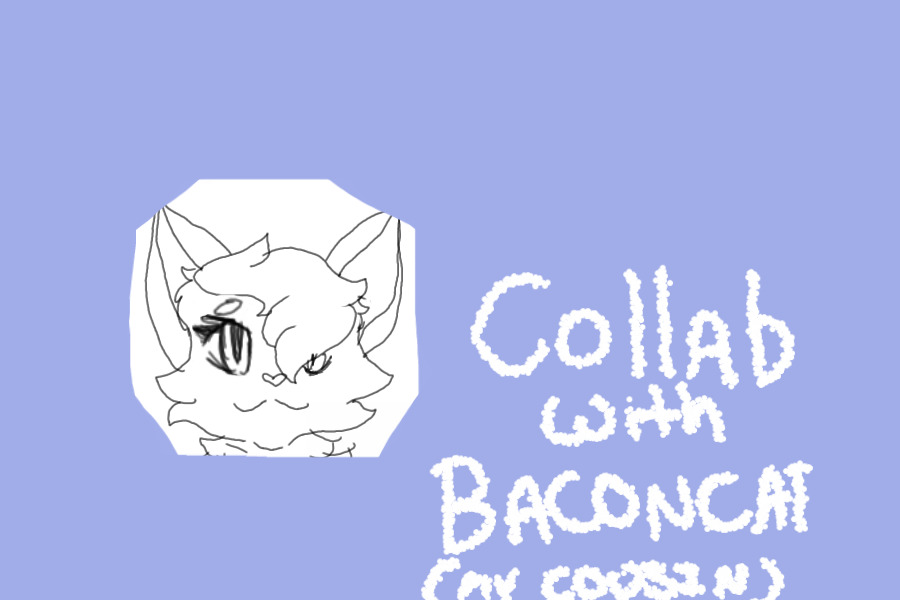 Collab w/ Baconcat.creations