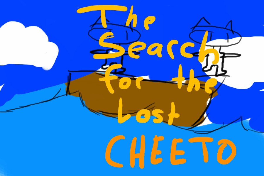 The search for the lost cheeto