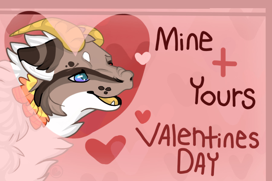 Mine + Yours- Valentines Day