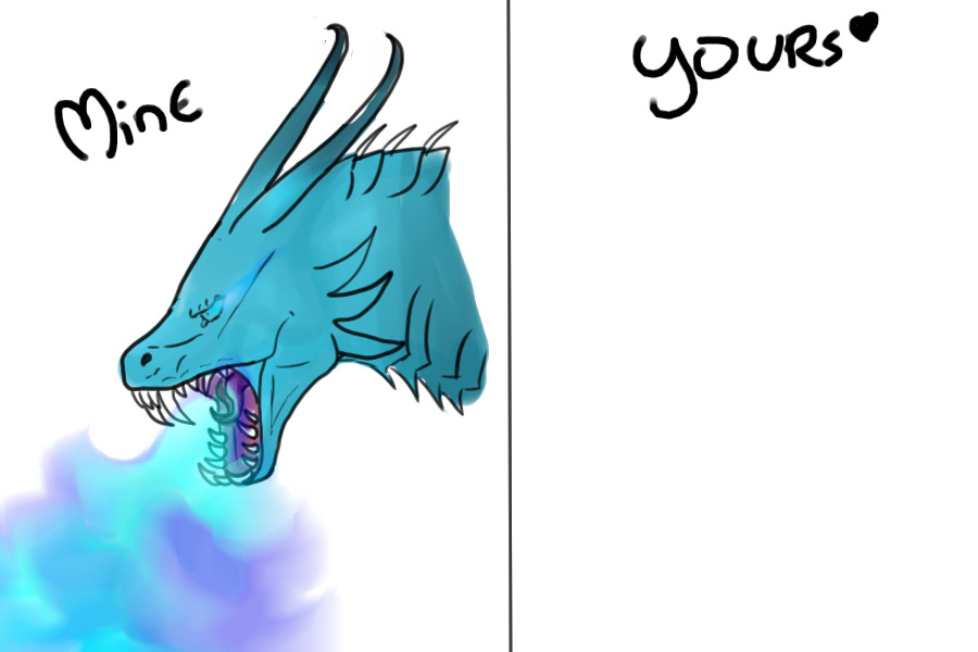 Mine vs Yours (dragon)