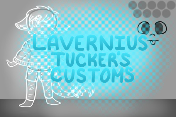 ★ Lavernius Tucker's Customs ★ (OPEN)