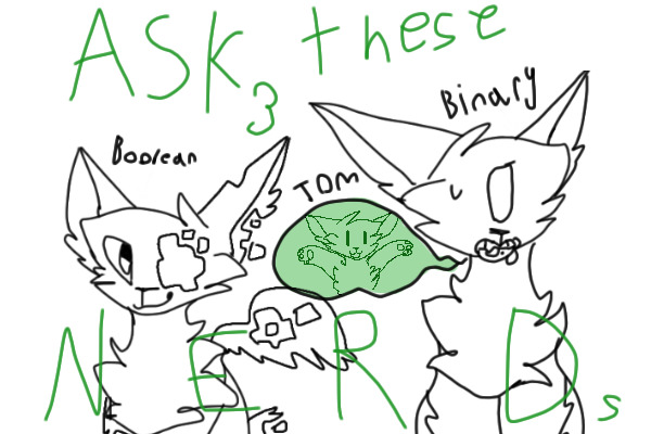 Ask/Dare These 3 Nerds!