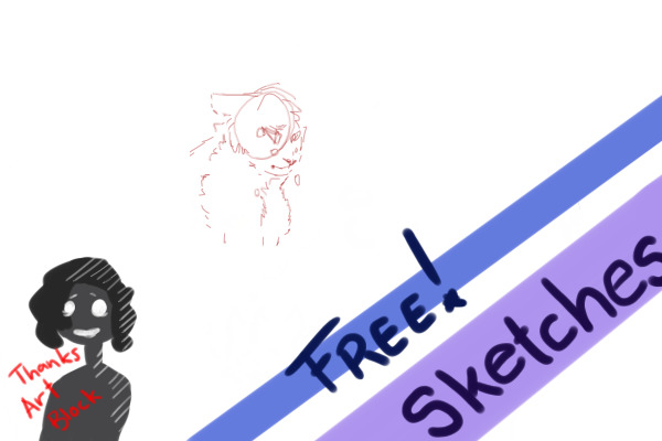 Free Sketches! Open
