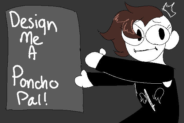 Rey's Design Me a Poncho Pal Contest !! EXTENDED +GOLD PRIZE