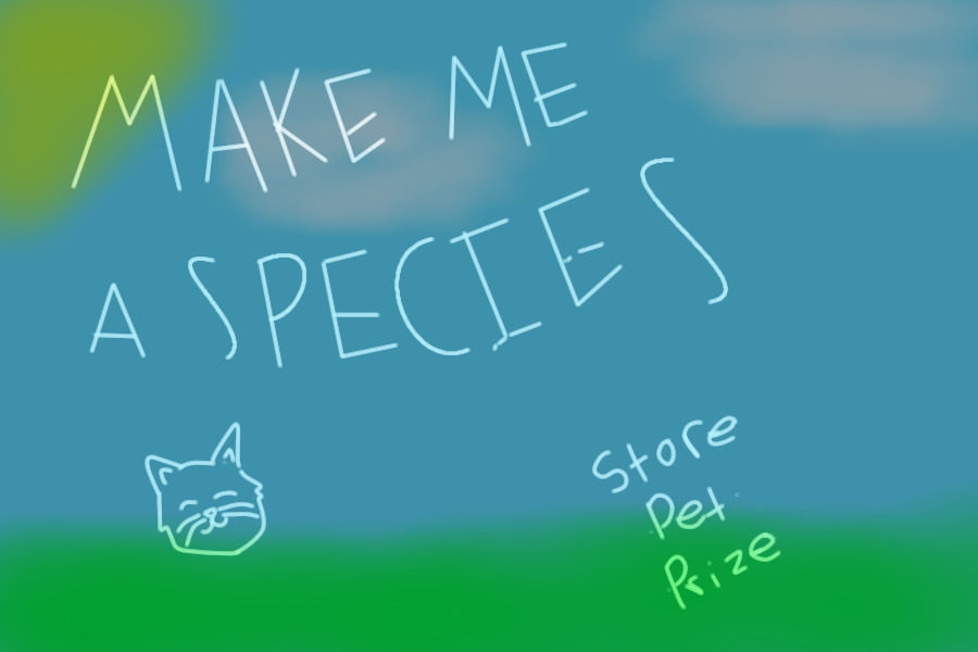 Make Me A Species (Store Pet Prize)