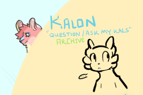 Ask my kalons questions !