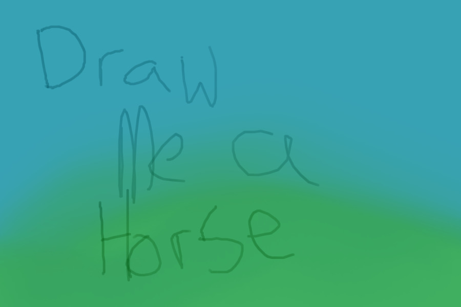 Draw me a horse!